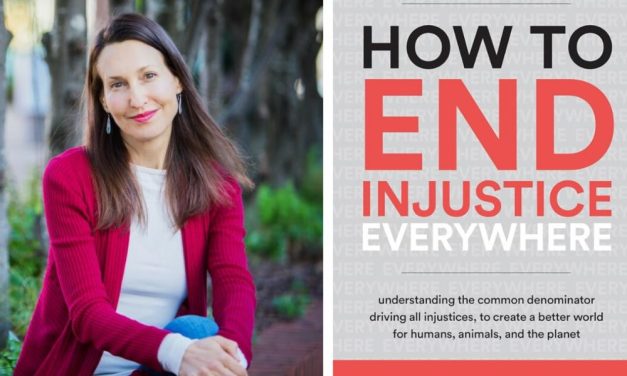 New Book by Dr. Melanie Joy Tackles How To End Injustice Everywhere — And How to Stay Sane While Doing It