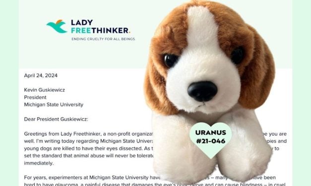 LFT Urges New MSU President: Shut the Beagle Lab Down!
